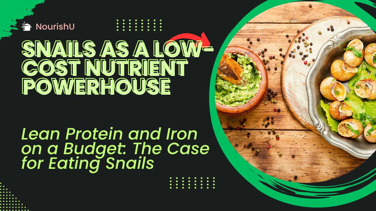 Why Snails Are the Budget-Friendly Superfood