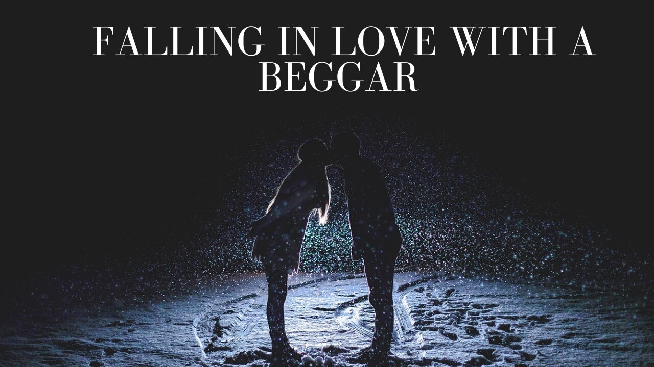 falling in love with a beggar part 2