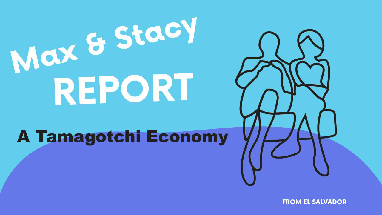 MAX & STACY REPORT - A Tamagotchi Economy