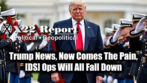 New X22 Report Dec 10 - Trump News, Now Comes The Pain, [DS] Ops Will All Fall Down