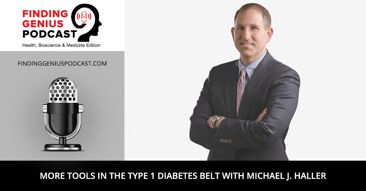 More Tools in the Type 1 Diabetes Belt with Michael J. Haller