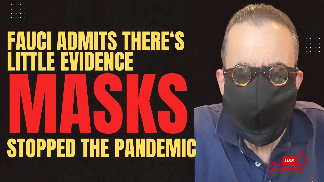 Fauci Admits There's Little Evidence Masks Stopped the Pandemic