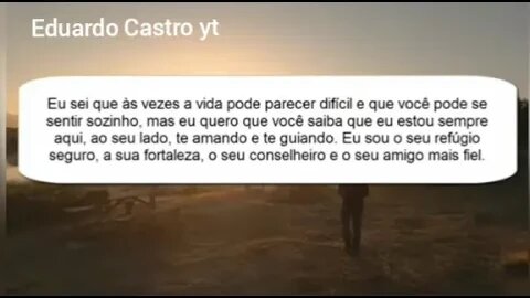 Mensagem de Deus para você! Deus que falar com você. @EduardoCastroyt