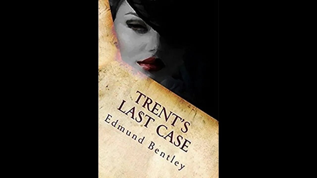 Trent's Last Case by Edmund Clerihew Bentley - Audiobook