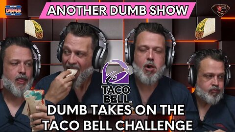 Dumb takes on the Taco Bell Challenge