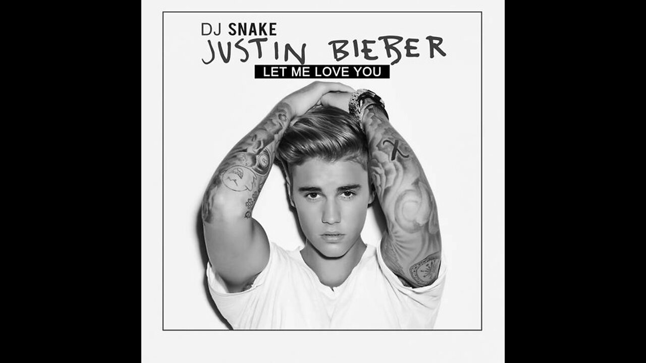 Let Me Love You - Justin Bieber +DJ Snake |