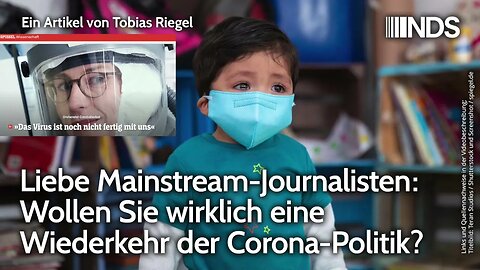 Liebe Mainstream-Journalisten: Wollen Sie wirklich eine Wiederkehr der Corona-Politik? T. Riegel NDS