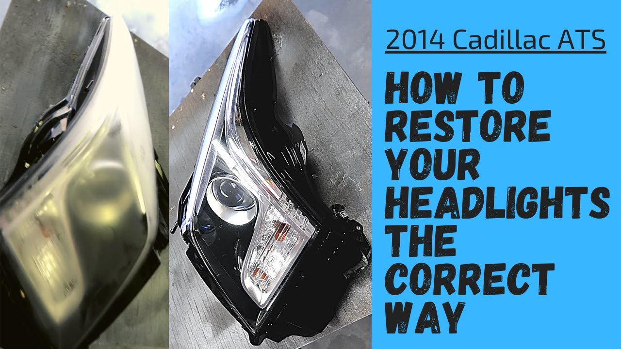 Restore Cadillac ATS Headlights PERMANENTLY