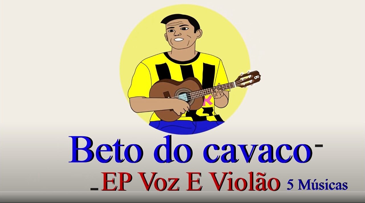 BETO DO CAVACO EP VOZ E VIOLÃO 5 MÚSICAS