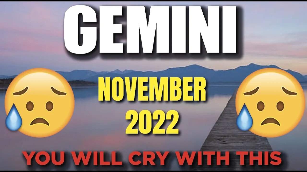 Gemini ♊ 😭 YOU WILL CRY WITH THIS 😭 Horoscope for Today NOVEMBER 2022 ♊ Gemini tarot ♊