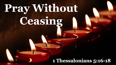 Pray Without Ceasing