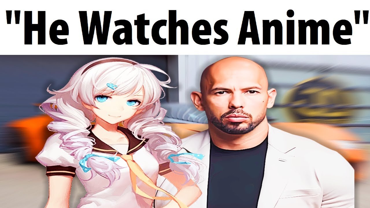 Why Andrew Tate Loves Anime