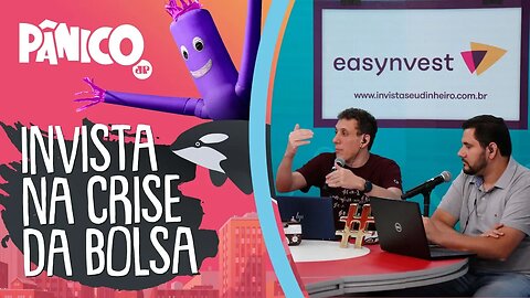 EASYNVEST ensina a investir na CRISE DA BOLSA