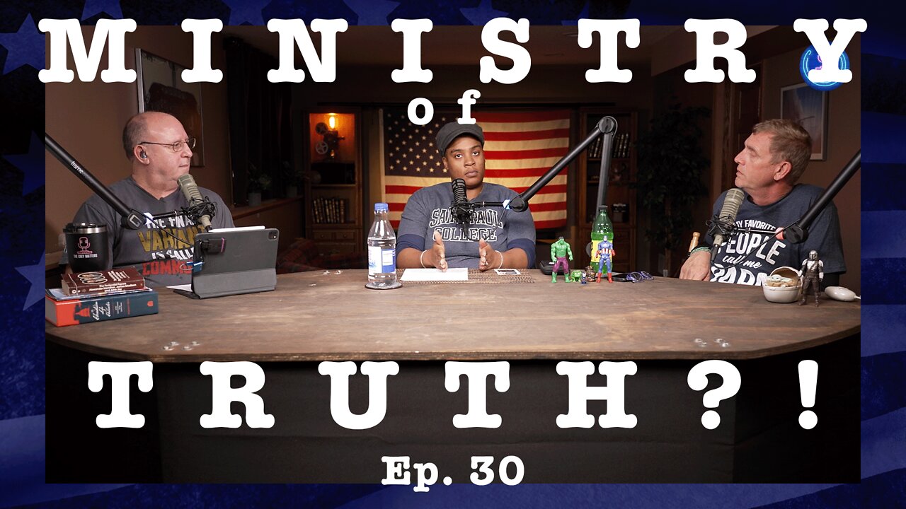 MINISTRY of TRUTH?! WTF? Ep. 30