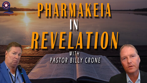 Pharmakeia in Revelation with Pastor Billy Crone | Unrestricted Truths Ep. 58