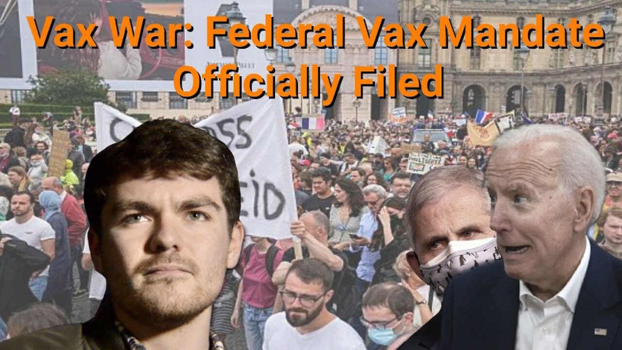 Nick Fuentes || VAX WAR: Federal Vax Mandate Officially Filed