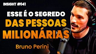 Bruno Perini | O SEGREDO PARA UMA MENTE MILIONÁRIA | Insight Motivacional #041