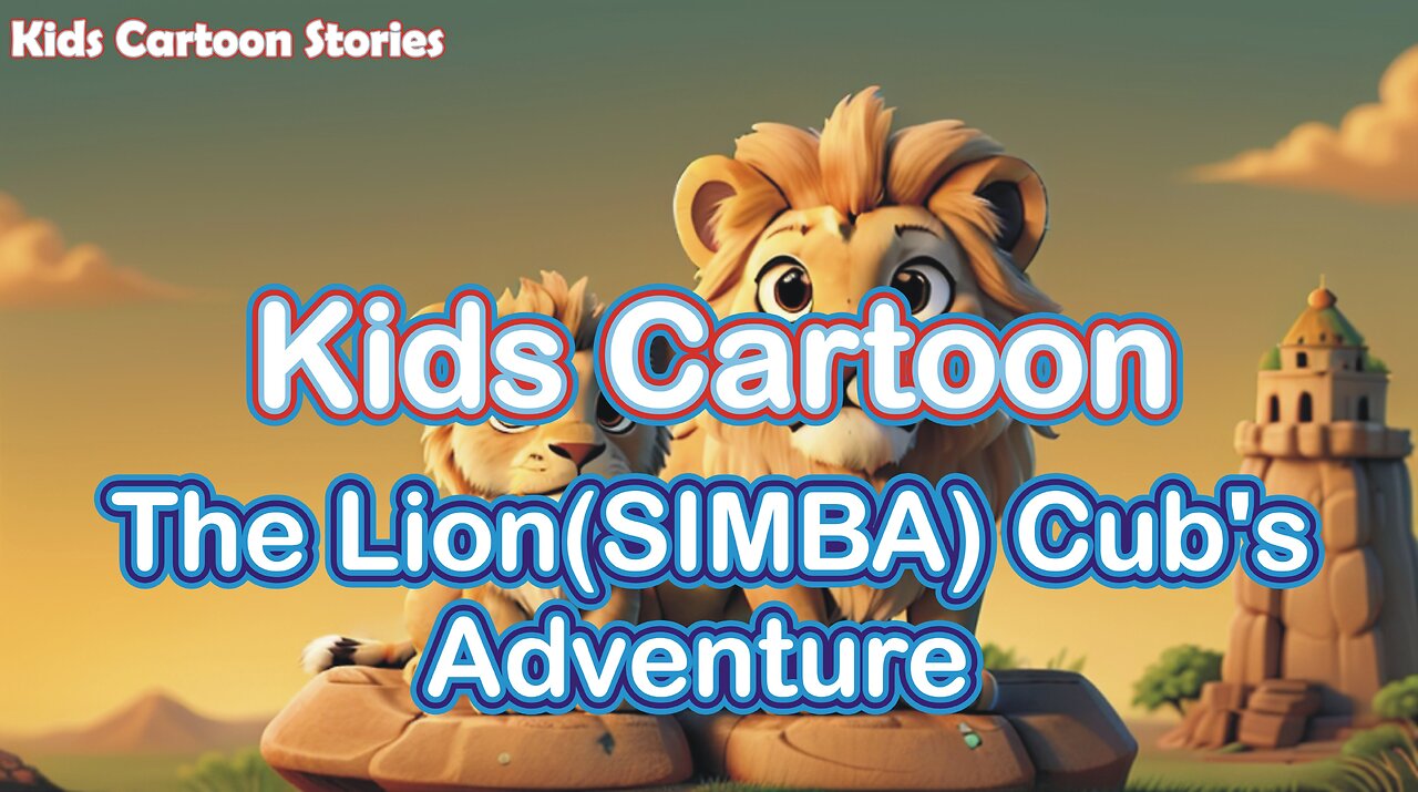 The Lion Cub's (SIMBA) Adventure | Kids Stories | Kids Cartoon Stories