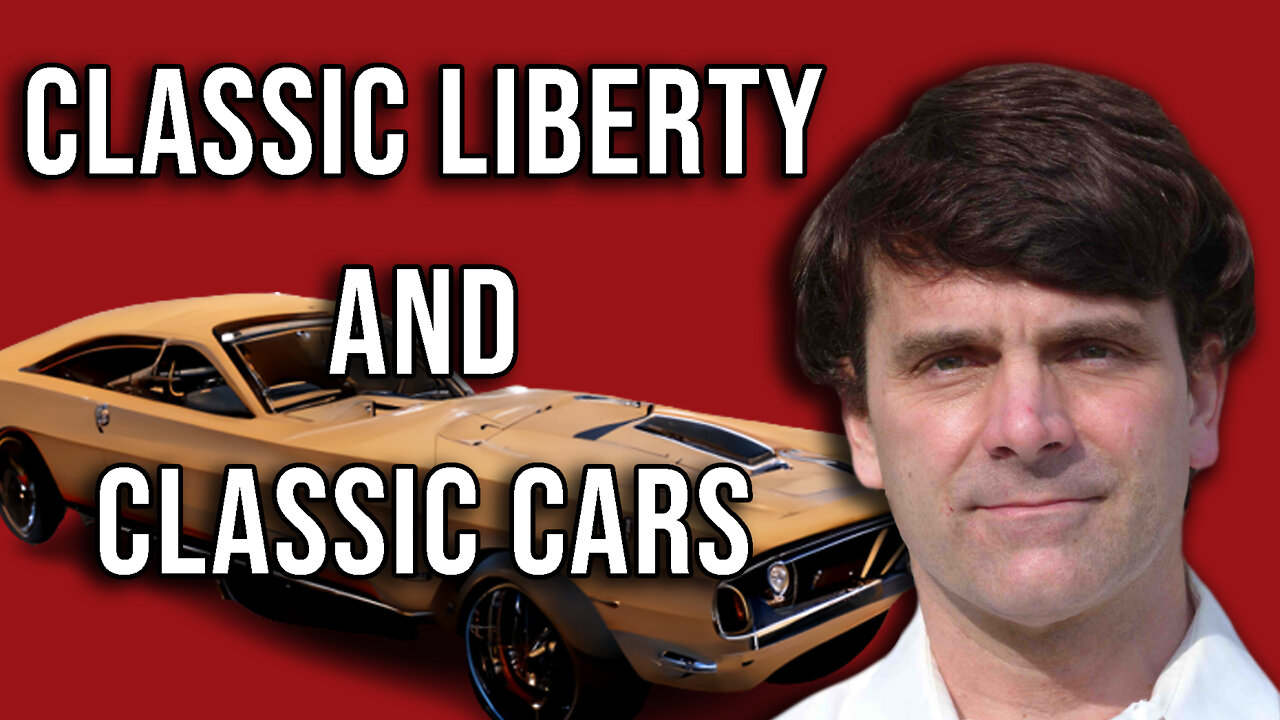 INTERVIEW: Classic Liberty & Classic Cars VS Tyranny, Tech, Taxation