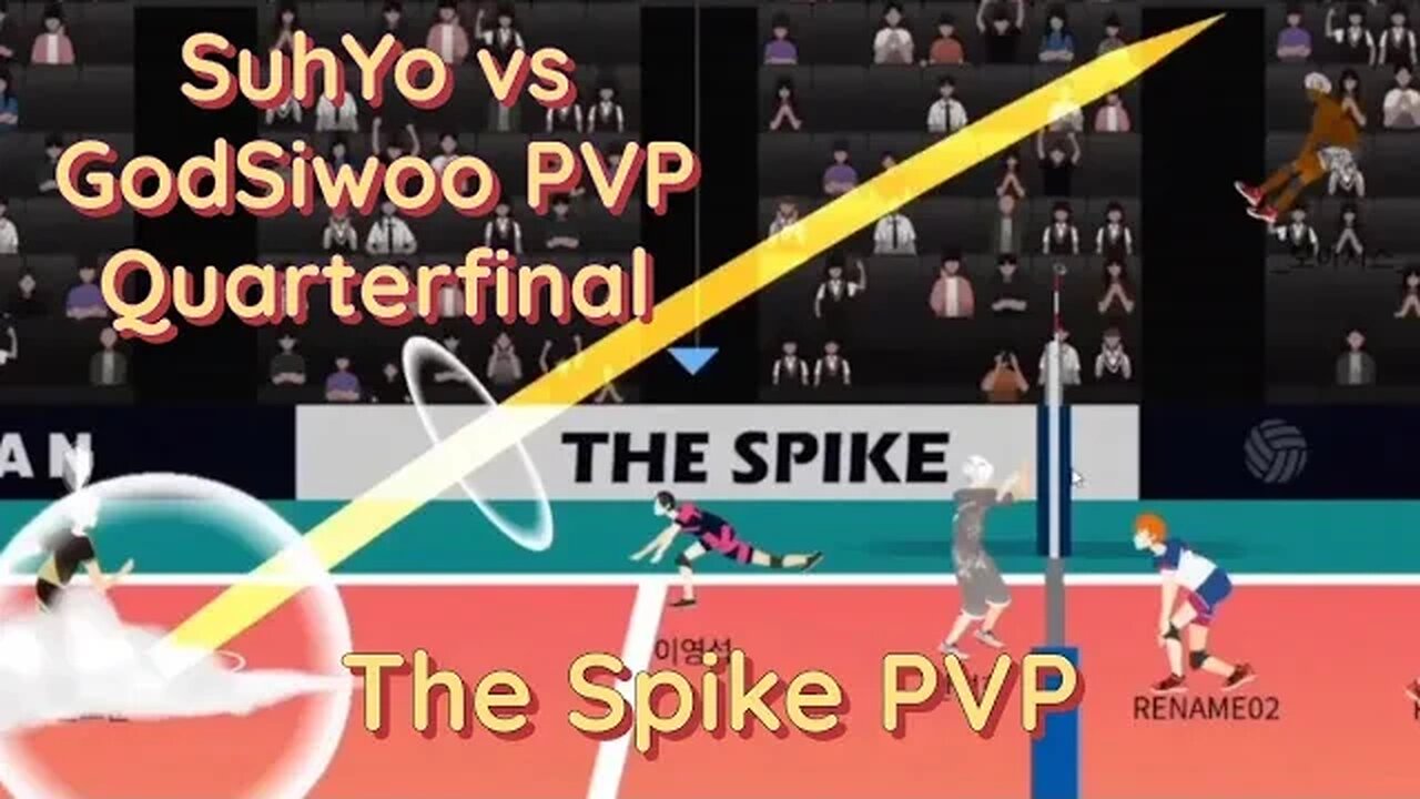 The Spike Volleyball - PC PVP Quarterfinal #3 - "SuhYo" vs "GodSiwoo" - WITH Commentary