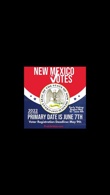 New Mexico 2022 Voter Registration Deadline and Primary Date