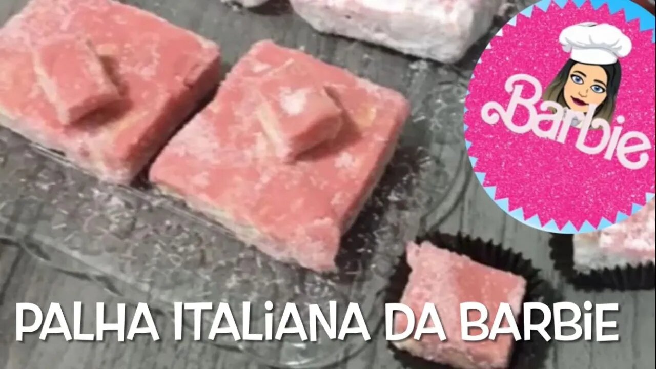 Palha Italiana da Barbie - Receita da Barbie - Filme da Barbie Fenômeno 2023