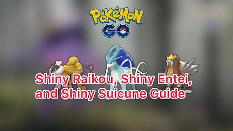 Shiny Raikou, Shiny Entei, and Shiny Suicune Guide