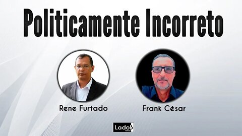 POLITICAMENTE INCORRETO