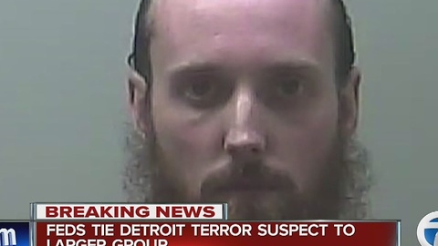 Feds tie Detroit terror suspect to larger group