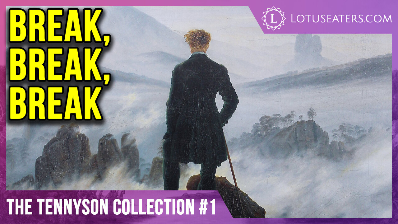 The Tennyson Collection #1 | Break Break Break