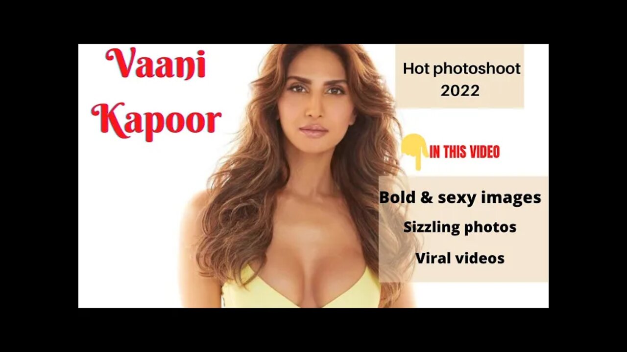 vaani kapoor hot photoshoot/Vaani kapoor bold dress/Vaani kapoor hot