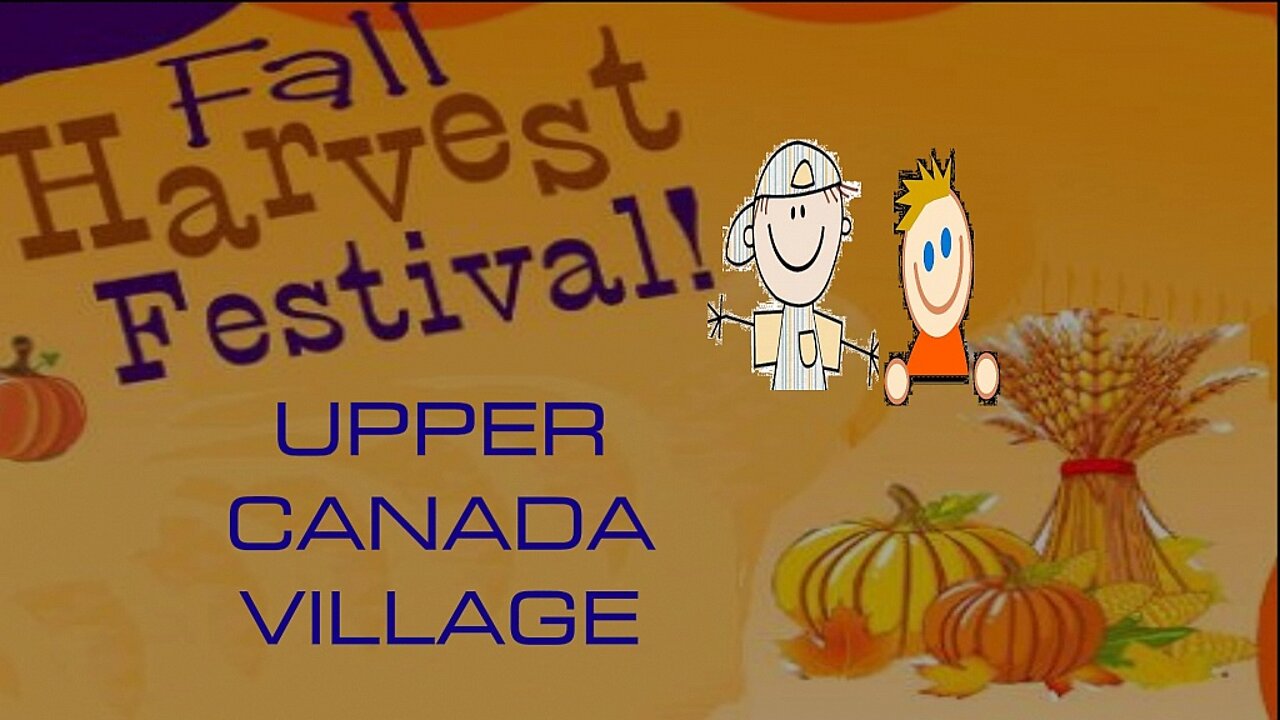 TW - 01-30 - Fall Visit to Upper Canada Village - PART I