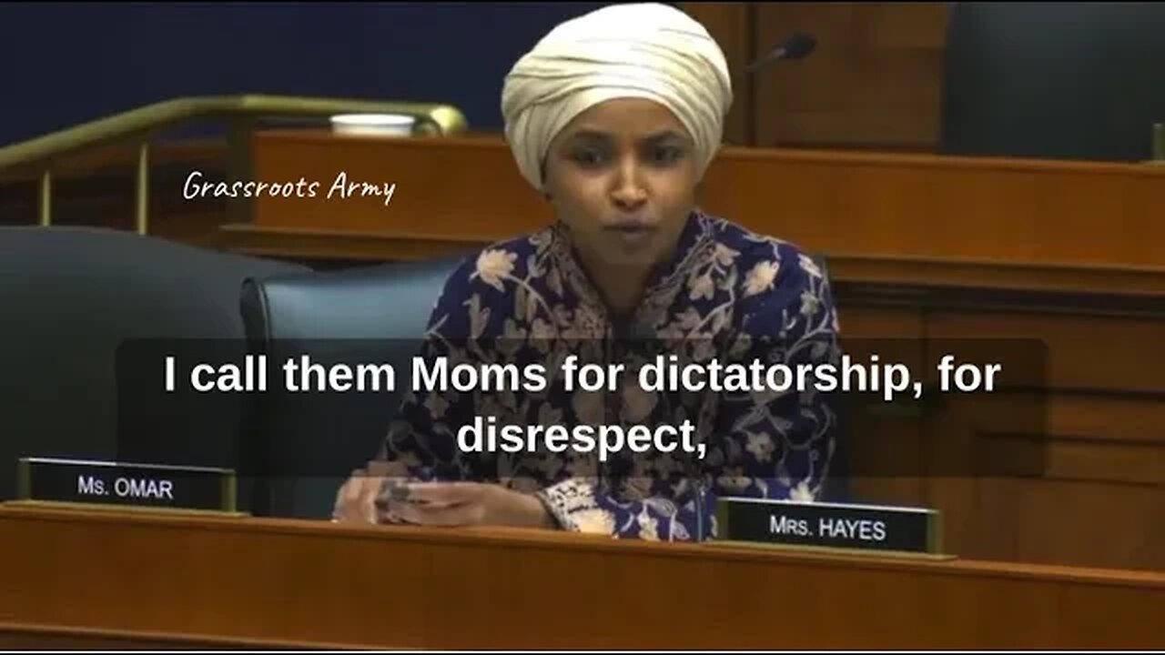 Ilhan Omar Calls Moms For Liberty, Moms For Dictatorship. #HotGarbage