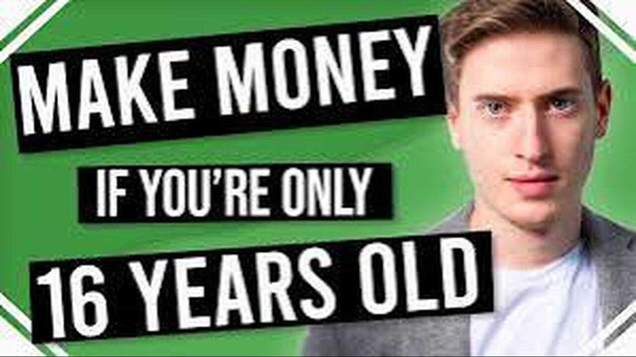 How to make money online as a sixteen years.