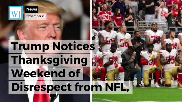 Trump Notices Thanksgiving Weekend of Disrespect from NFL, Immediately Unloads Truth About the League