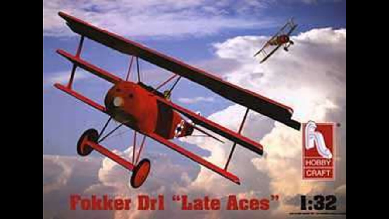 Episode 12: Old Kit Review: Hobbycraft 1/32 scale Fokker Dr1 Triplane "Late aces"