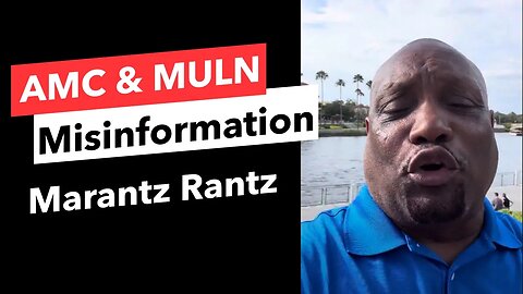 AMC & MULN - Misinformation @donnahuegeorgestocks