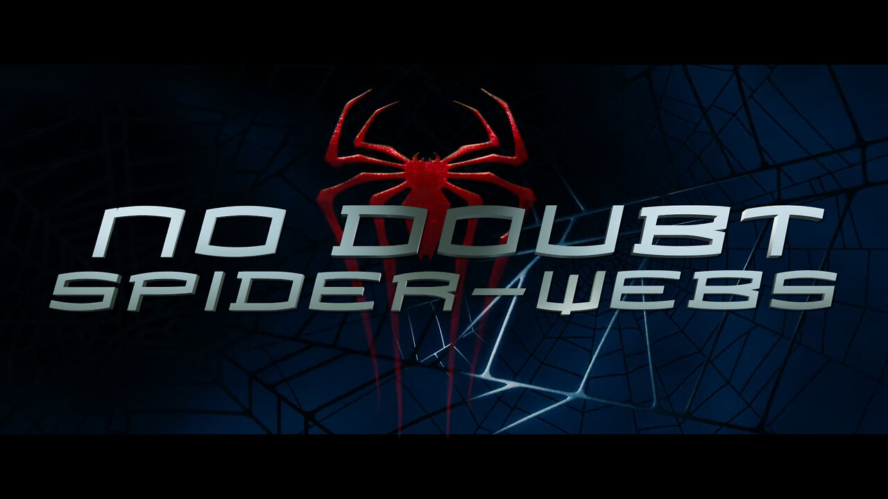 Spider-Webs - No Doubt (Spider-man)