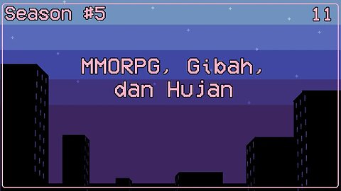 MMORPG, Gibah, dan Hujan - Ngomongin Apa Aja Boleh, Season 5, Episode 11