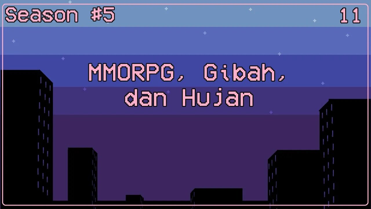 MMORPG, Gibah, dan Hujan - Ngomongin Apa Aja Boleh, Season 5, Episode 11