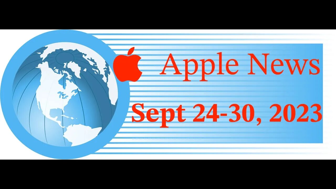 Apple News & Opinions, Sept 24-30 2023