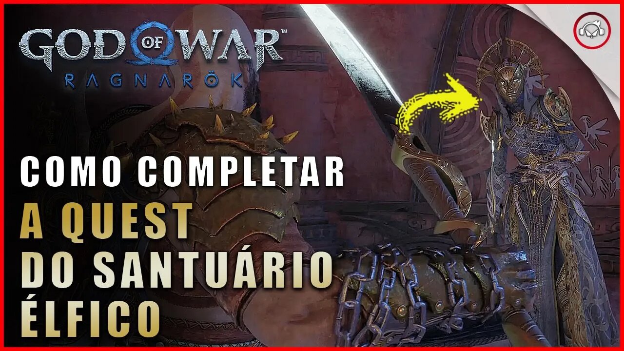 God of war Ragnarok, Como completar a Quest do Santuário Élfico | Super dica