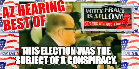 THIS ELECTION WAS THE SUBJECT OF A CONSPIRACY. RUDY AZ HEARING-BEST OF HIGHLIGHTS