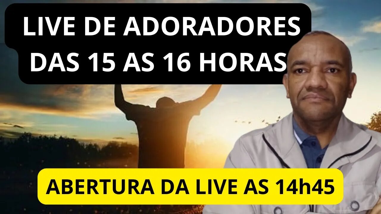 LIVE DE ADORADORES - ADORANDO AO PAI EM ESPÍRITO E EM VERDADE