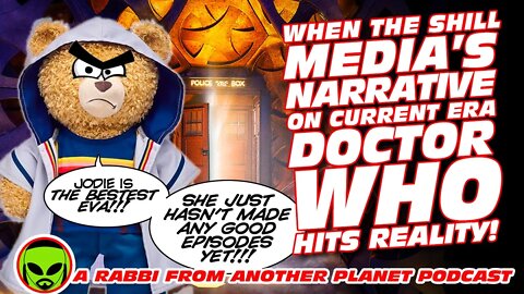 When The Shill Media’s Narrative on Current Era Doctor Who Hits Reality…It Crumbles!