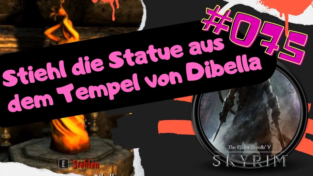 Skyrim Gameplay PC 2022 Let's Play ⭐PART 075 👉 Stiehl die Statue aus dem Tempel von Dibella