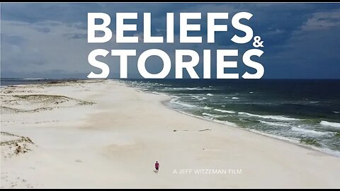 Beliefs and Stories trailer