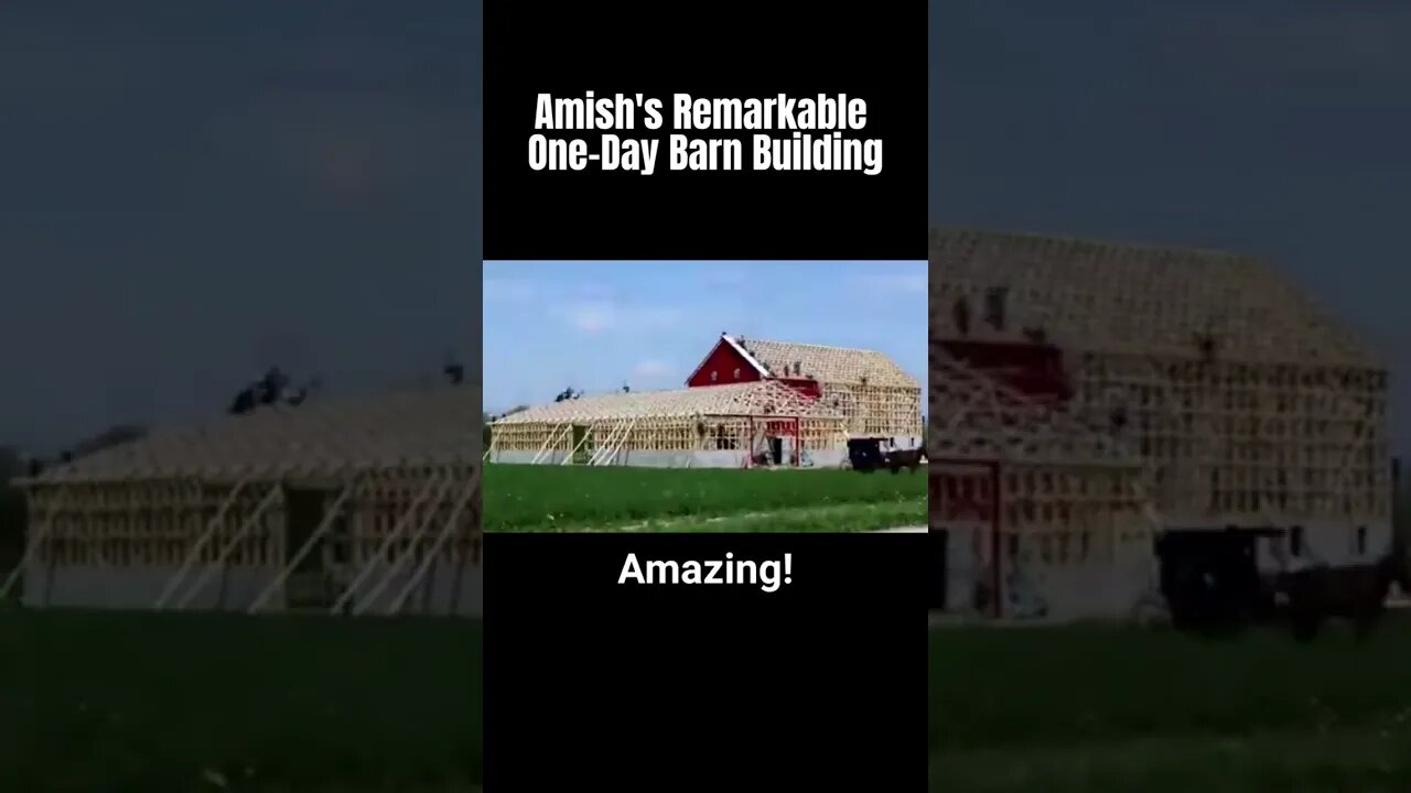 Amish's Remarkable 1 Day Barn Building