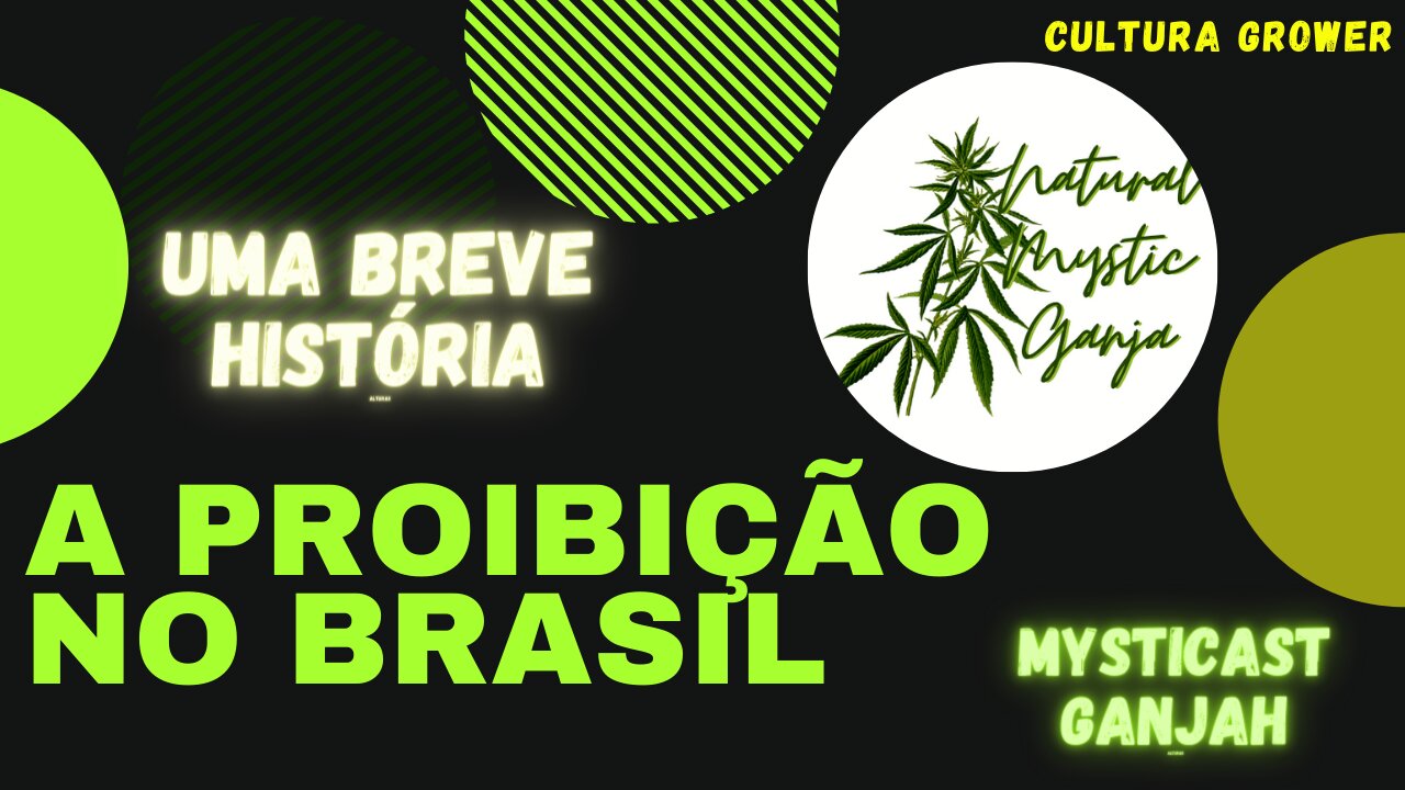 UMA BREVE HISTÓRIA DA PROIBIÇÃO DA MACONHA NO BRASIL