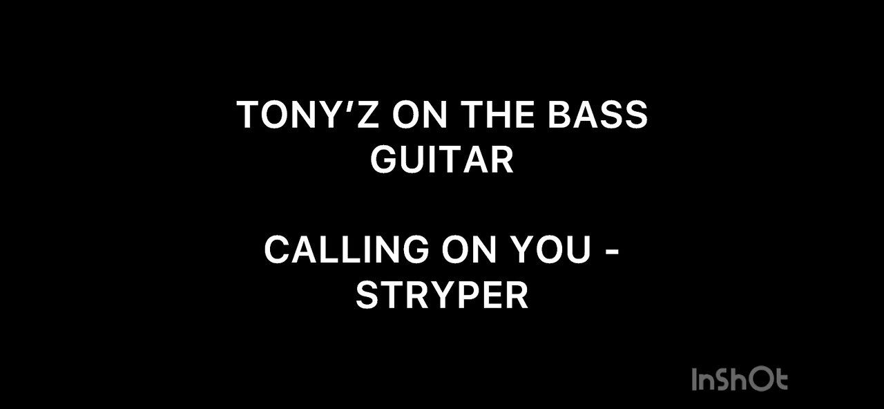 TONY’Z ON THE BASS GUITAR - CALLING ON YOU (STRYPER)